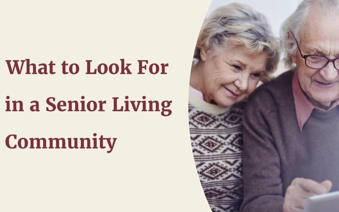 Video: What to Look for in a Senior Living Community